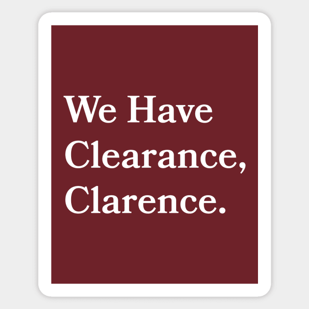 We Have Clearance, Clarence Sticker by Bookmania